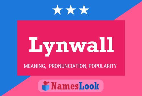 Lynwall Namensposter