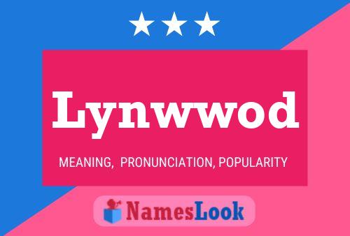 Lynwwod Namensposter