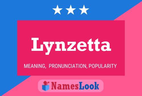 Lynzetta Namensposter