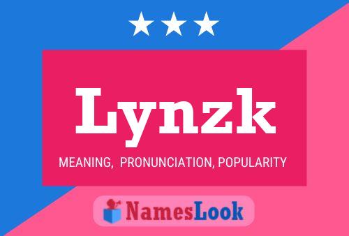 Lynzk Namensposter