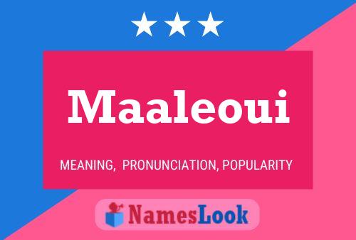 Maaleoui Namensposter