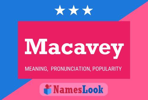 Macavey Namensposter