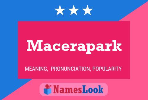 Macerapark Namensposter