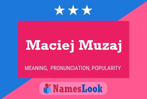 Maciej Muzaj Namensposter