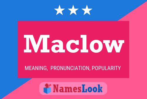 Maclow Namensposter