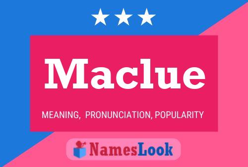 Maclue Namensposter