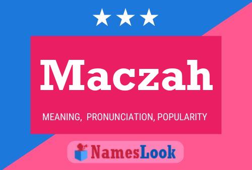 Maczah Namensposter