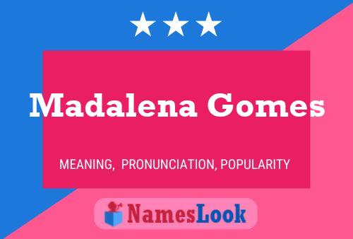 Madalena Gomes Namensposter