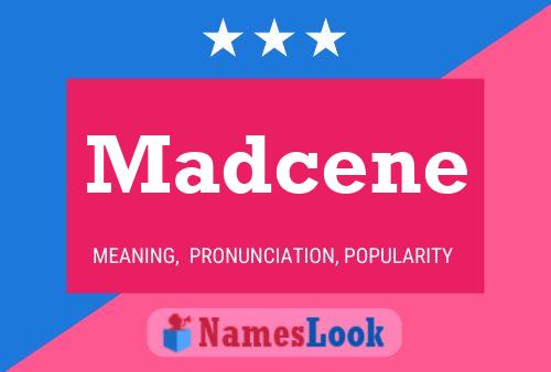 Madcene Namensposter