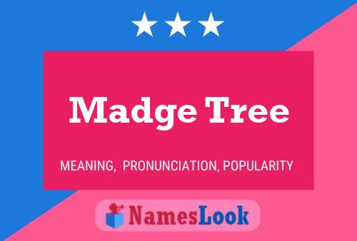 Madge Tree Namensposter