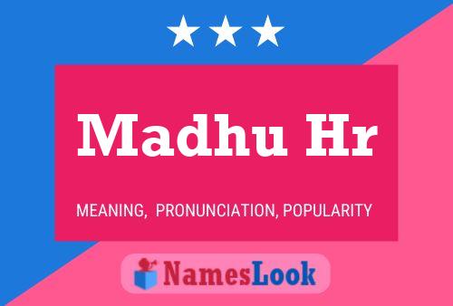 Madhu Hr Namensposter