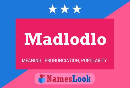 Madlodlo Namensposter