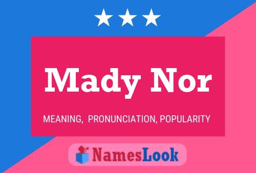 Mady Nor Namensposter