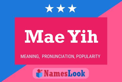 Mae Yih Namensposter