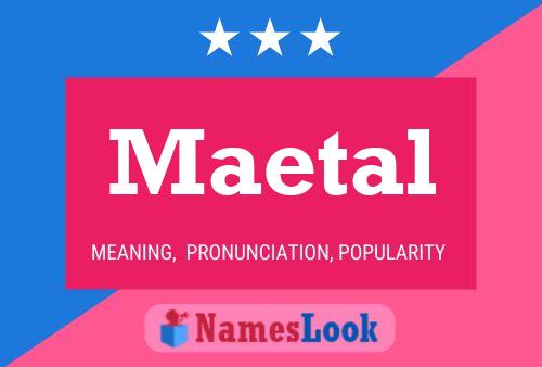 Maetal Namensposter