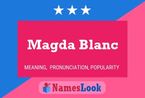 Magda Blanc Namensposter