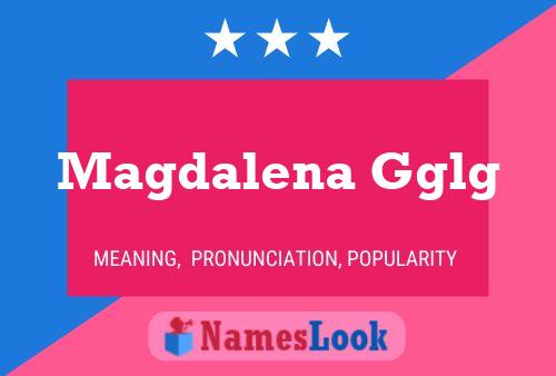 Magdalena Gglg Namensposter