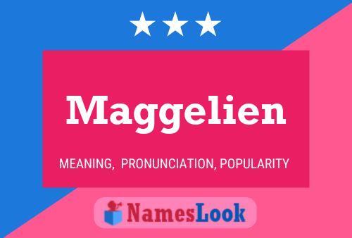 Maggelien Namensposter