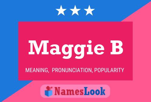 Maggie B Namensposter