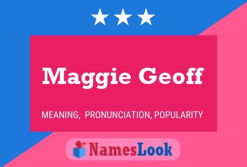 Maggie Geoff Namensposter