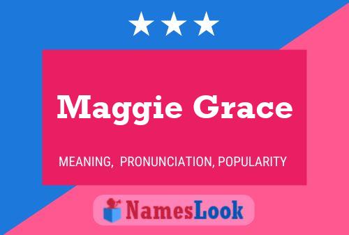 Maggie grace Bedeutung, Herkunft, Aussprache & Beliebtheit