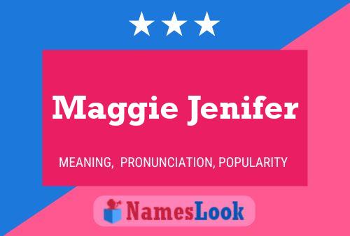 Maggie Jenifer Namensposter