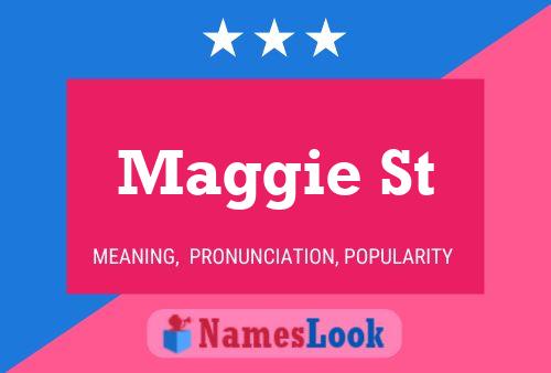 Maggie St Namensposter