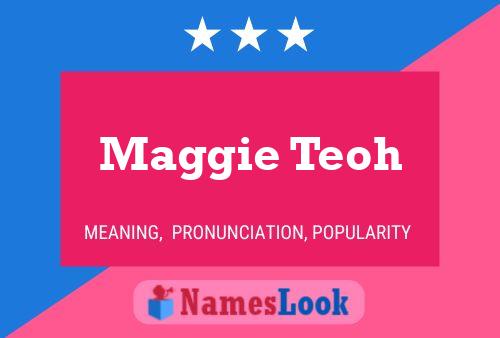 Maggie Teoh Namensposter