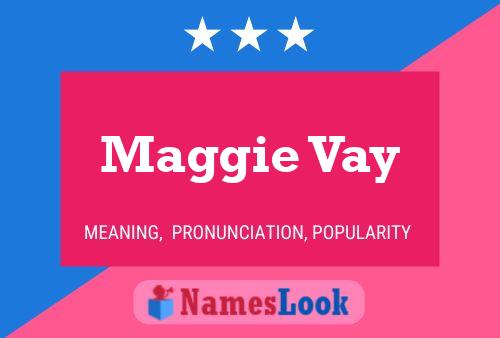 Maggie Vay Namensposter