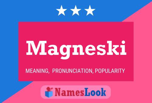 Magneski Namensposter