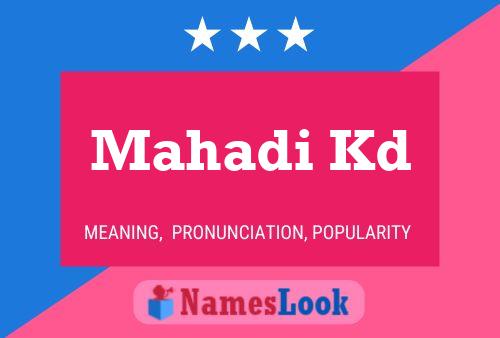 Mahadi Kd Namensposter