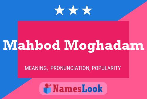 Mahbod Moghadam Namensposter