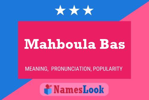 Mahboula Bas Namensposter