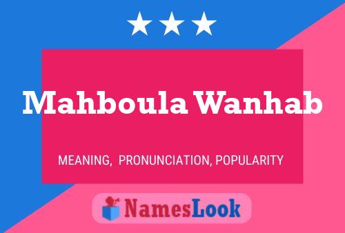 Mahboula Wanhab Namensposter