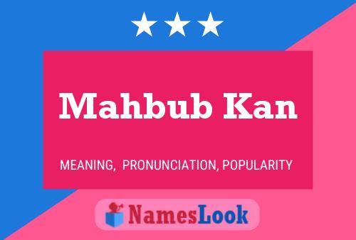 Mahbub Kan Namensposter