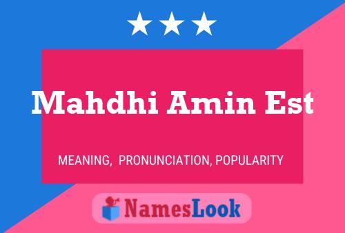 Mahdhi Amin Est Namensposter