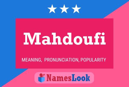 Mahdoufi Namensposter