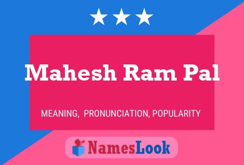 Mahesh Ram Pal Namensposter