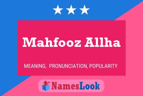 Mahfooz Allha Namensposter