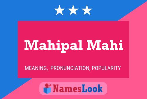 Mahipal Mahi Namensposter