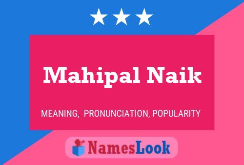 Mahipal Naik Namensposter