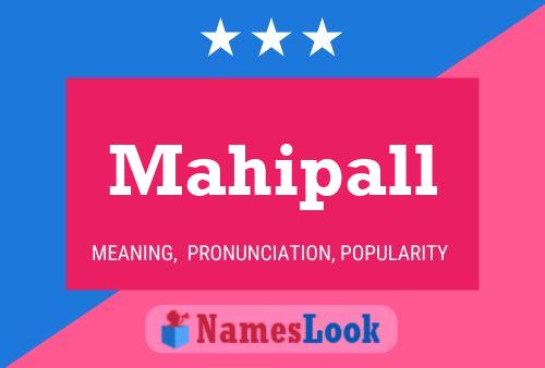 Mahipall Namensposter