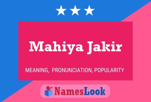 Mahiya Jakir Namensposter