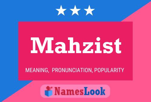 Mahzist Namensposter