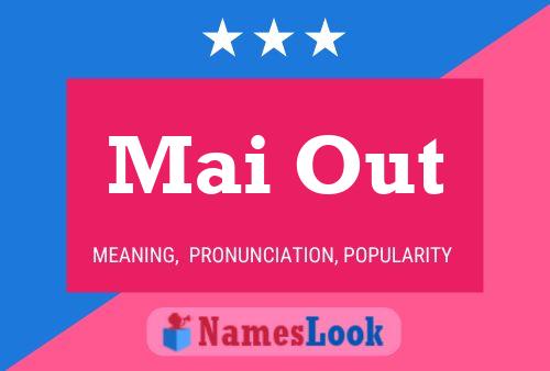 Mai Out Namensposter