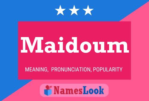 Maidoum Namensposter