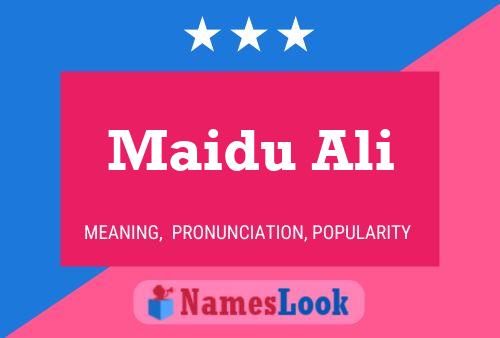 Maidu Ali Namensposter