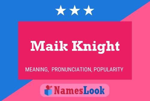 Maik Knight Namensposter