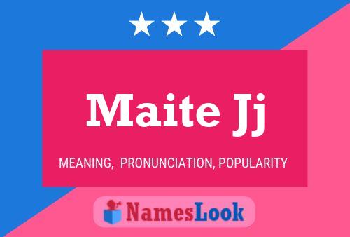 Maite Jj Namensposter