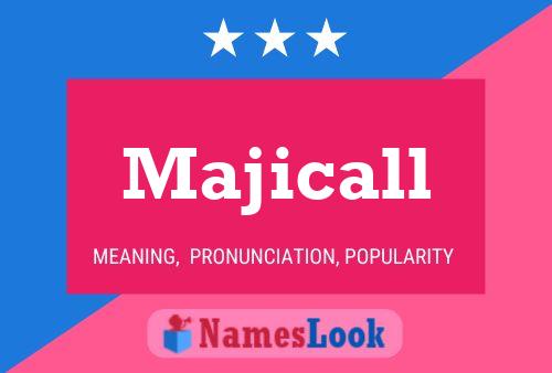 Majicall Namensposter